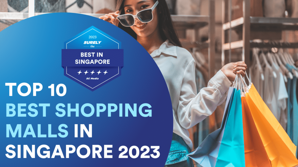 Surely's The Best in Singapore Digital Award Badge reads, 'Top 10 Best Shopping Malls in Singapore'. On the right side, there is a lady holding three shopping bags