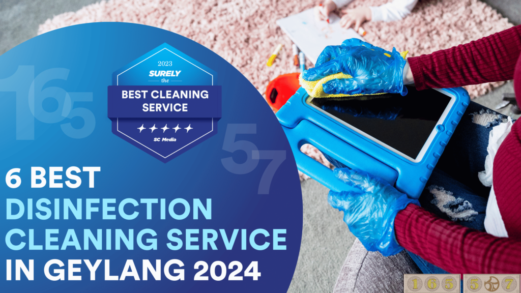 6 Best Disinfection Cleaning Service in Geylang 2024