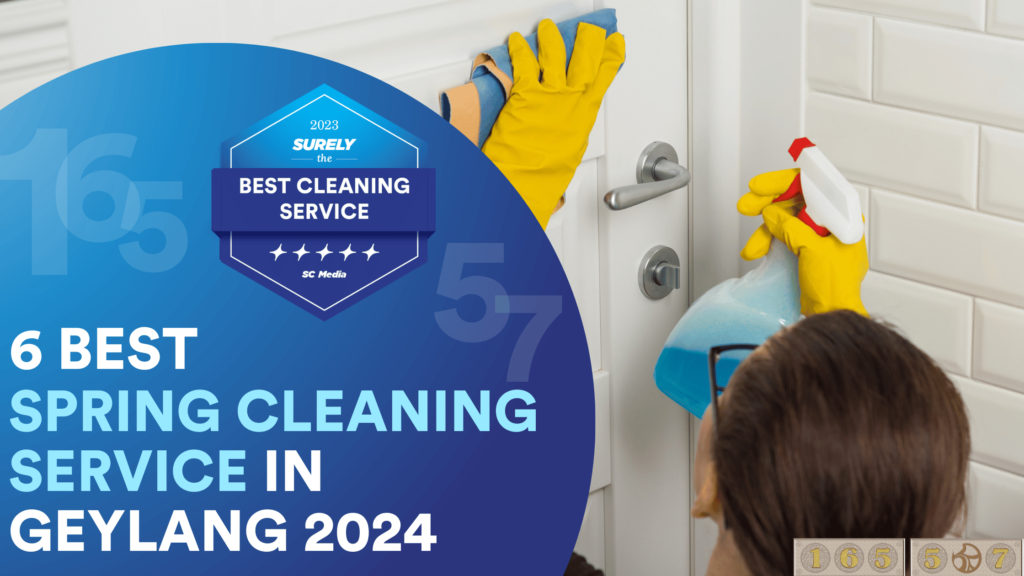 6 Best Spring Cleaning Service in Geylang 2024