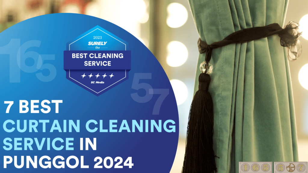 7 Best Curtain Cleaning Service in Punggol 2024
