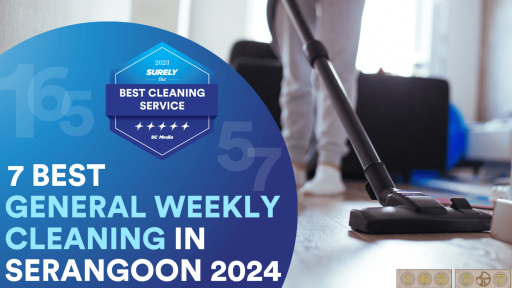 7 Best General Weekly Home Cleaning in Serangoon 2024
