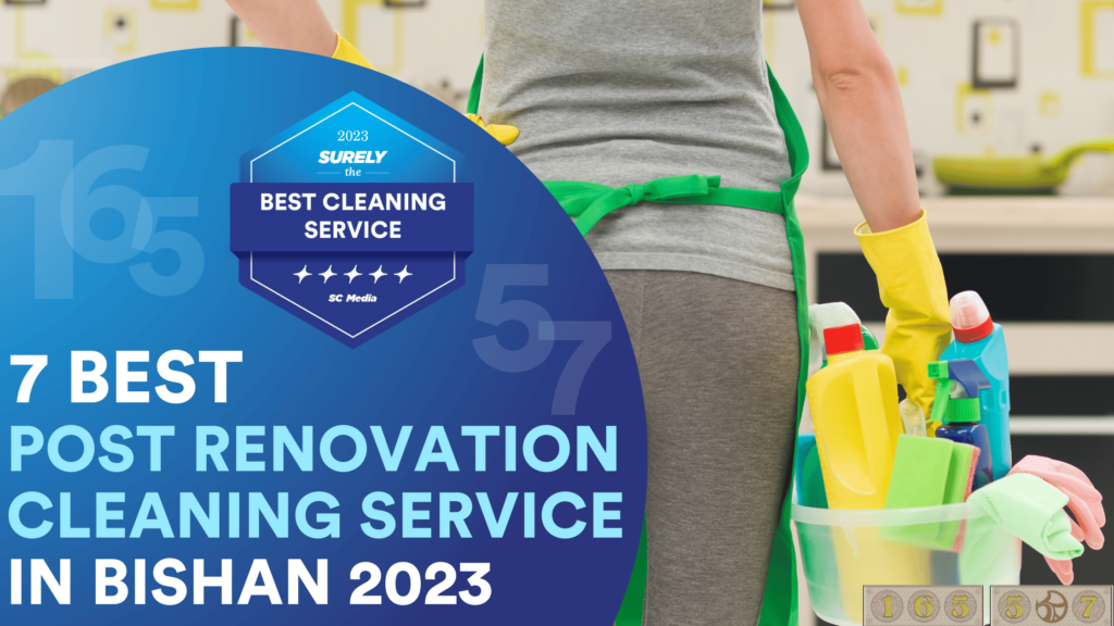 7 Best Post Renovation Cleaning in Bishan 2023