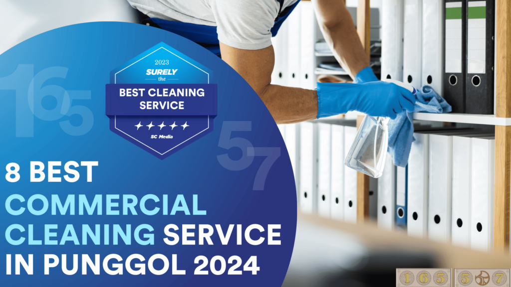 8 Best Commercial Cleaning Service in Punggol 2024