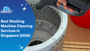 Best Washing Machine Cleaning Services in Singapore 2026 cleaning services singapore,home cleaning services singapore