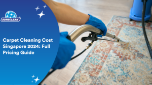 Carpet Cleaning Cost Singapore 2024 Full Pricing Guide spring cleaning, deep cleaning, deep cleaning services singapore, spring cleaning services singapore