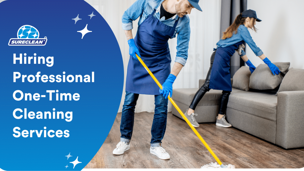 Hiring Professional One Time Cleaning Services | Sureclean Singapore