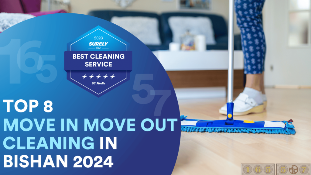 Top 8 Move In Move Out Cleaning Service in Bishan 2024