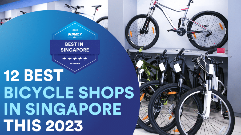 Surely's The Best in Singapore Digital Award Badge reads, '12 Best Bicycle Shops in Singapore'. On the right side, there are many mountain bikes displayed in a store