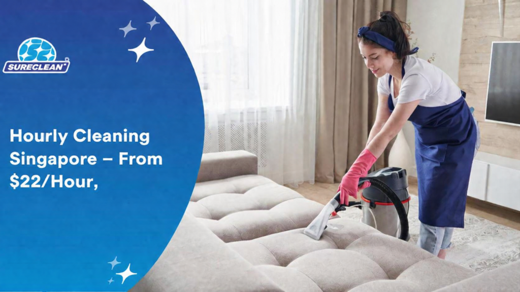 Hourly Cleaning Singapore – From $22/Hour