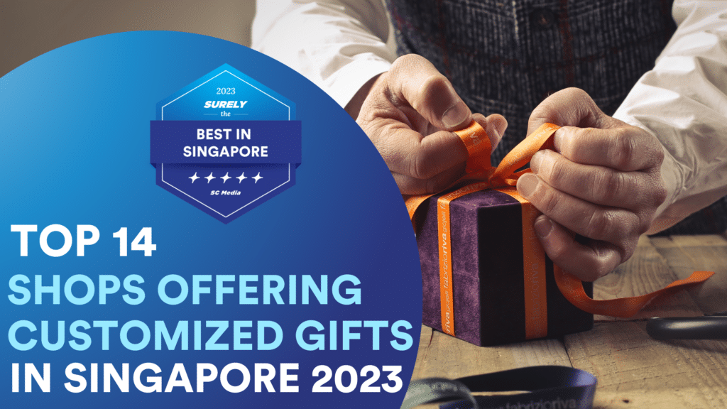 Surely's The Best in Singapore Digital Award Badge reads, 'Top 14 Shops Offering Customized Gifts in Singapore'. On the right side, there is a man wrapping a box for a gift