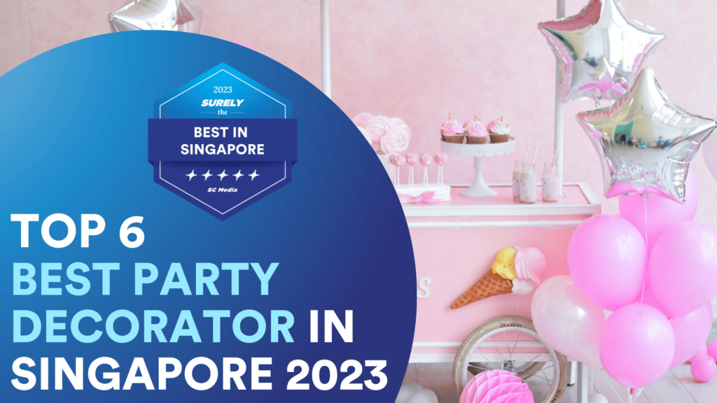 Surely's The Best in Singapore Digital Award Badge reads, 'Top 6 Best Party Decorator in Singapore' On the right side, there is a room decorated for a party