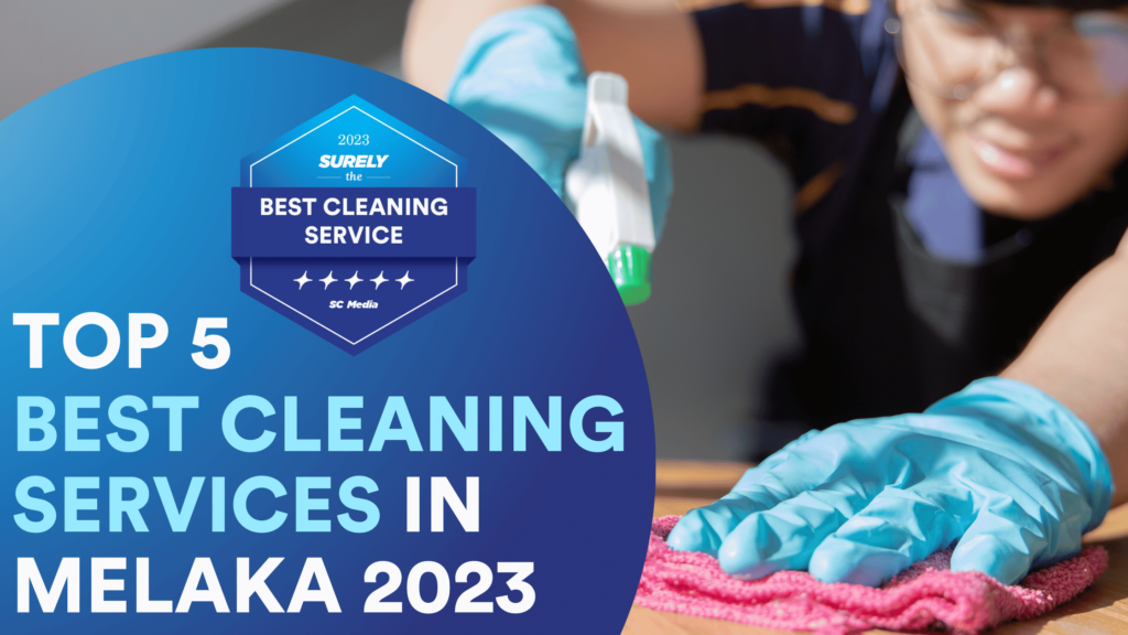 Surely's The Best Cleaning Service Digital Award Badge reads, 'Top 5 Best Cleaning Services in Melaka 2023.' "On the right side, a person wearing cleaning gloves and holding a wiping cloth and cleaning spray is cleaning a table