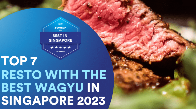 Surely's The Best in Singapore Digital Award Badge reads, 'Top 7 Resto With the Best Wagyu in Singapore' On the right side, there is a cooked wagyu beef